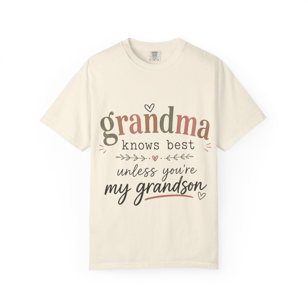 Grandma Knows Best Unless You're My Grandson T-Shirt, Witty, Gift For Grandmothers, Rebellious, Creative, Funny