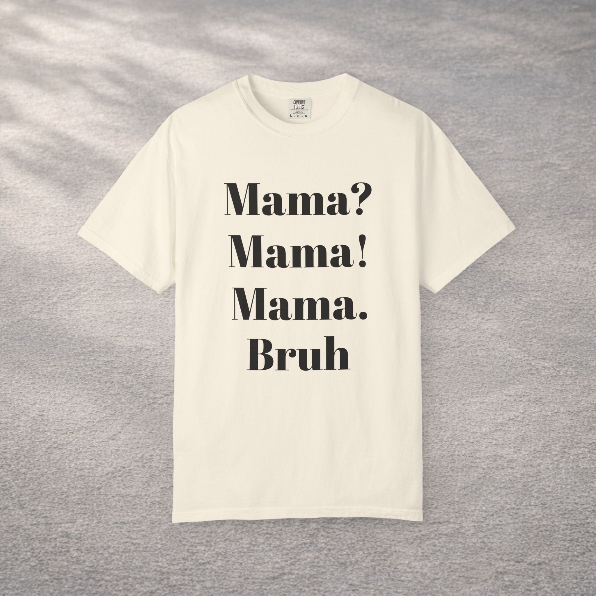 Funny Sarcastic Mothers Gift T-shirt — Humorous Mom Tee
