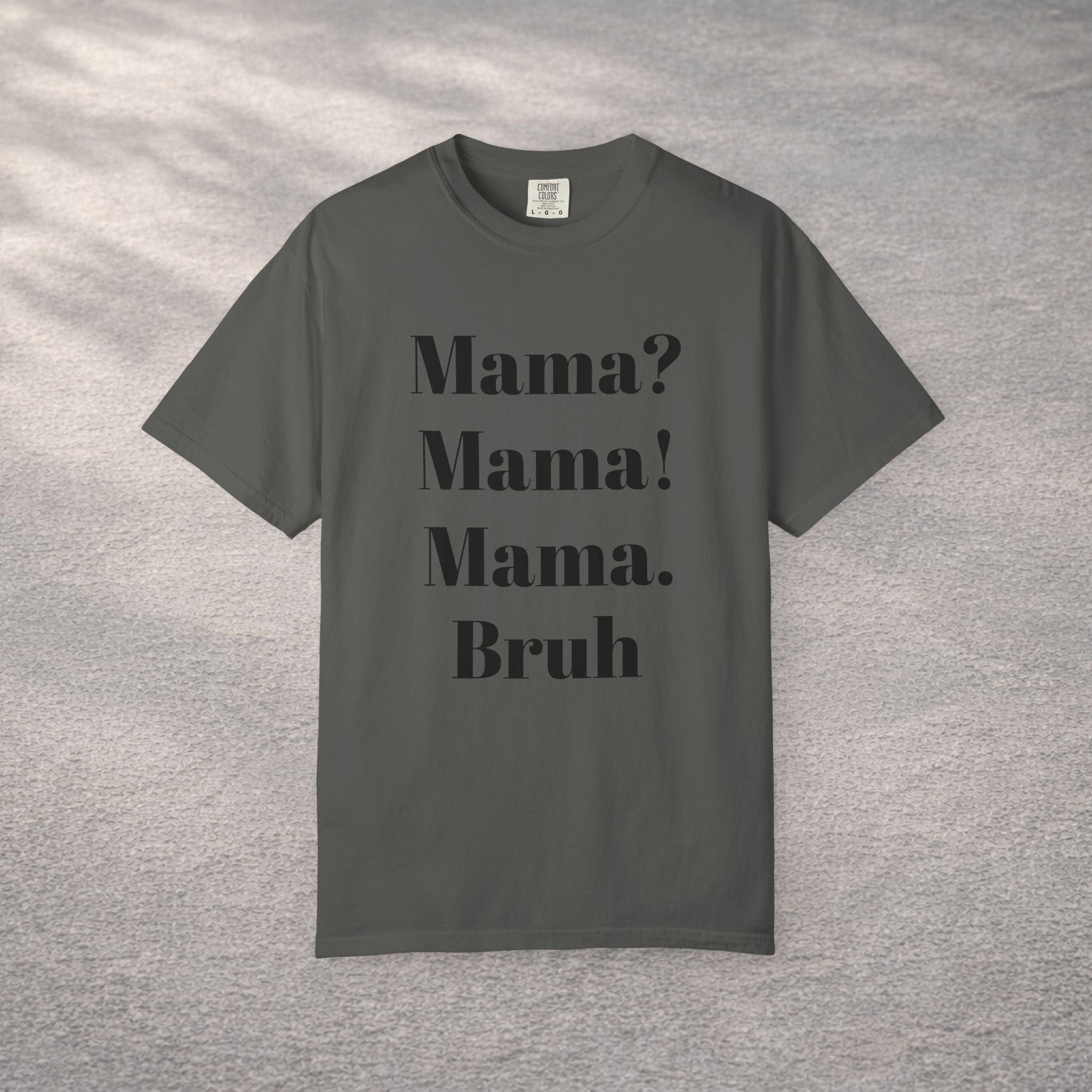 Funny Sarcastic Mothers Gift T-shirt — Humorous Mom Tee