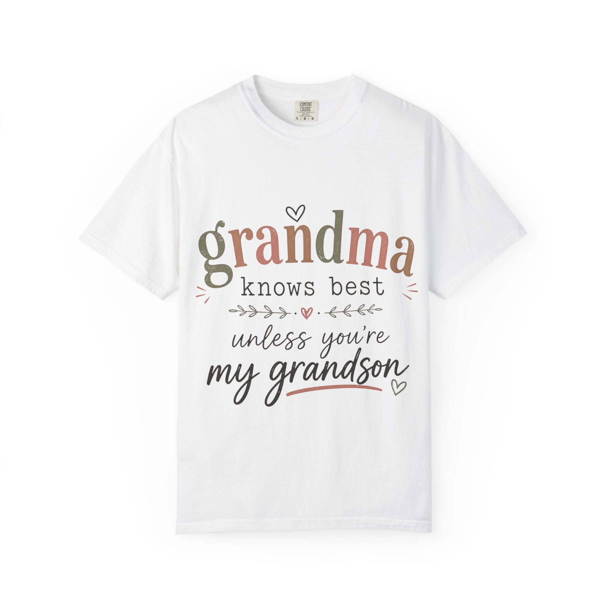 Grandma Knows Best Unless You're My Grandson T-Shirt, Witty, Gift For Grandmothers, Rebellious, Creative, Funny