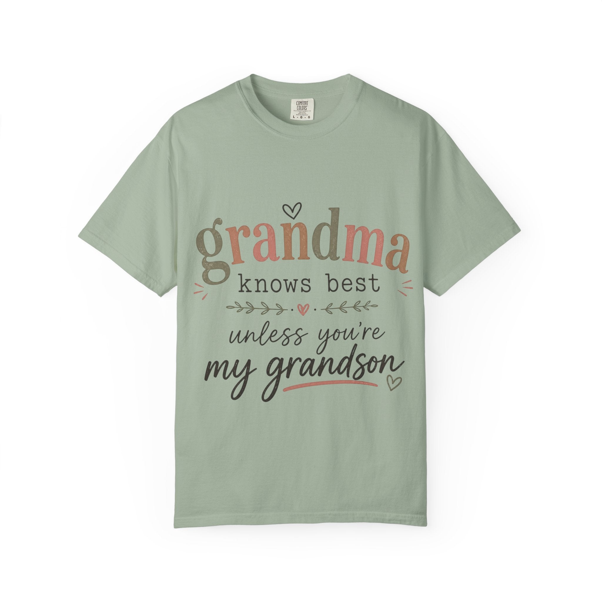 Grandma Knows Best Unless You're My Grandson T-Shirt, Witty, Gift For Grandmothers, Rebellious, Creative, Funny