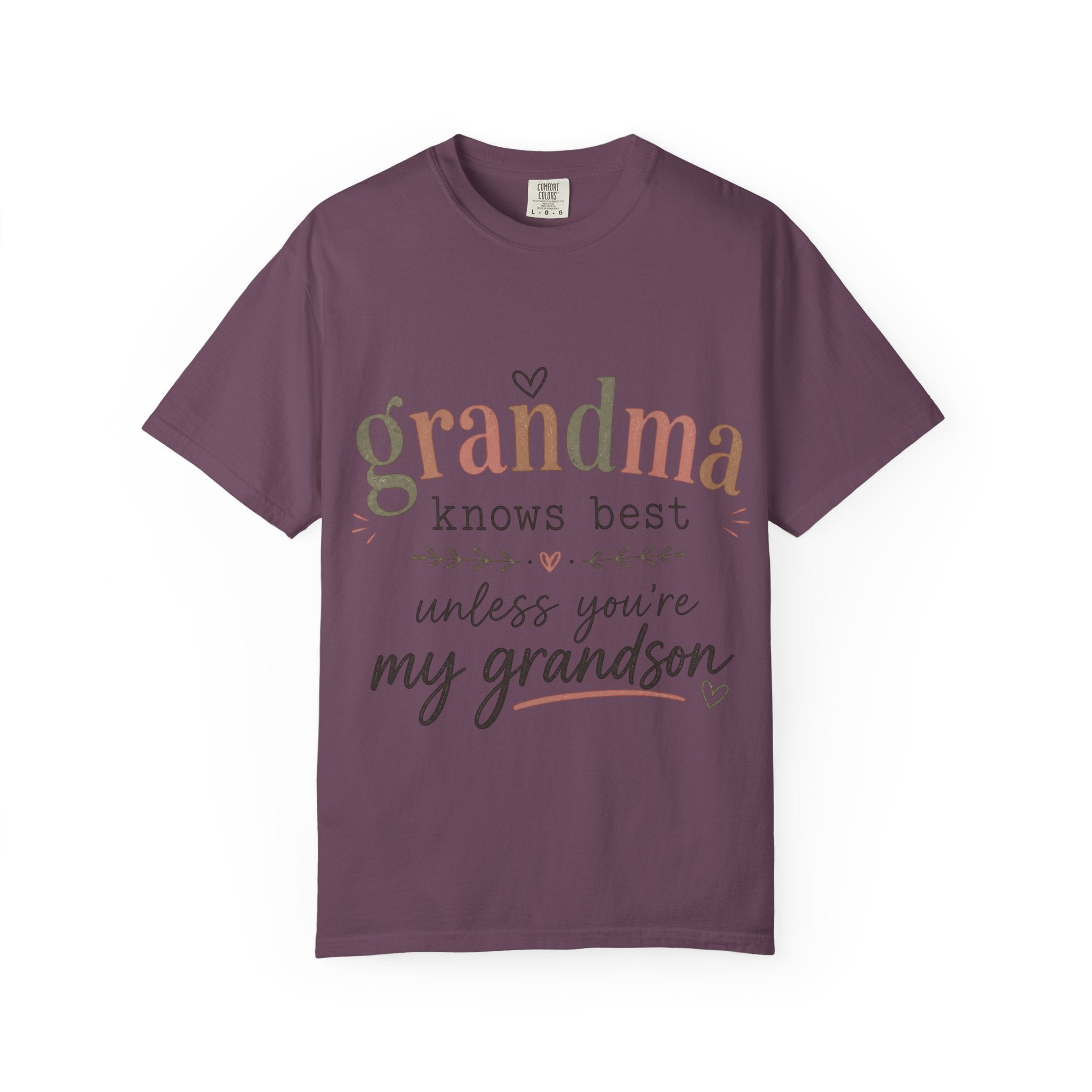 Grandma Knows Best Unless You're My Grandson T-Shirt, Witty, Gift For Grandmothers, Rebellious, Creative, Funny