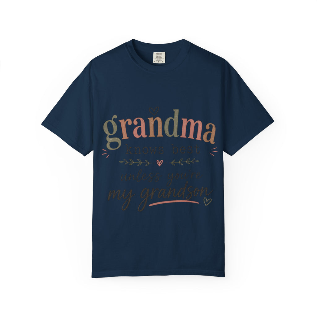 Grandma Knows Best Unless You're My Grandson T-Shirt, Witty, Gift For Grandmothers, Rebellious, Creative, Funny