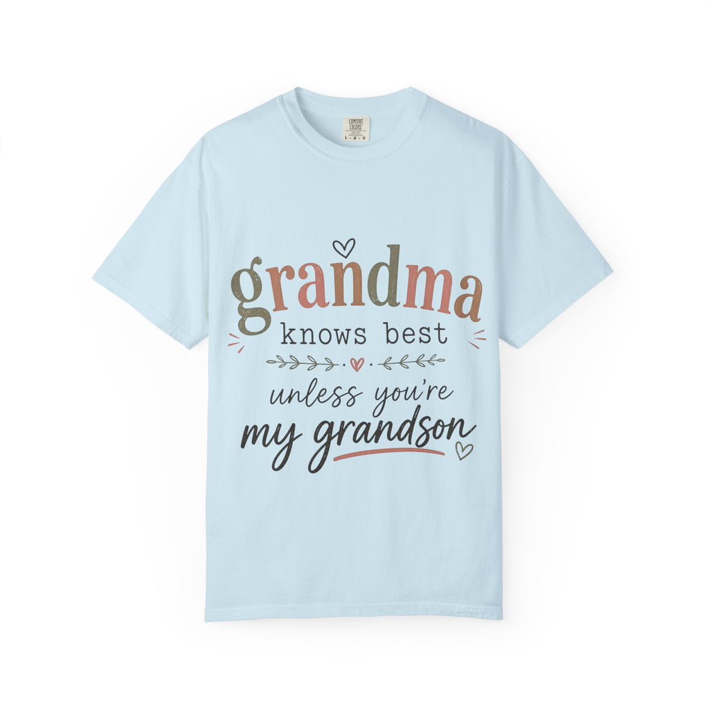Grandma Knows Best Unless You're My Grandson T-Shirt, Witty, Gift For Grandmothers, Rebellious, Creative, Funny