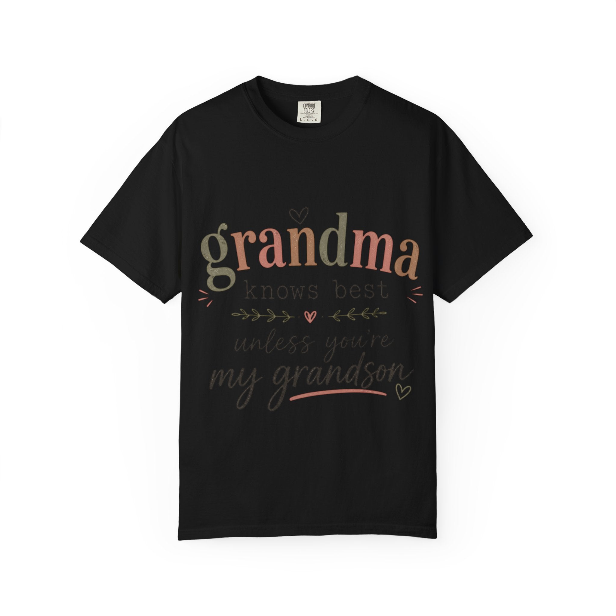 Grandma Knows Best Unless You're My Grandson T-Shirt, Witty, Gift For Grandmothers, Rebellious, Creative, Funny