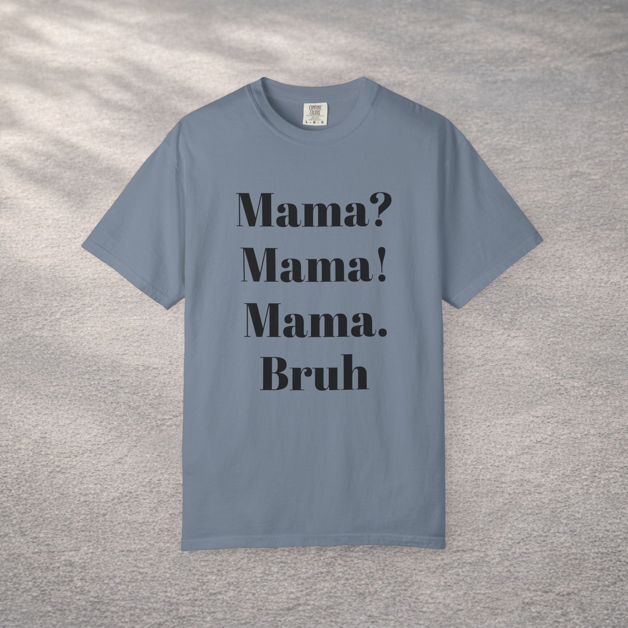 Funny Sarcastic Mothers Gift T-shirt — Humorous Mom Tee