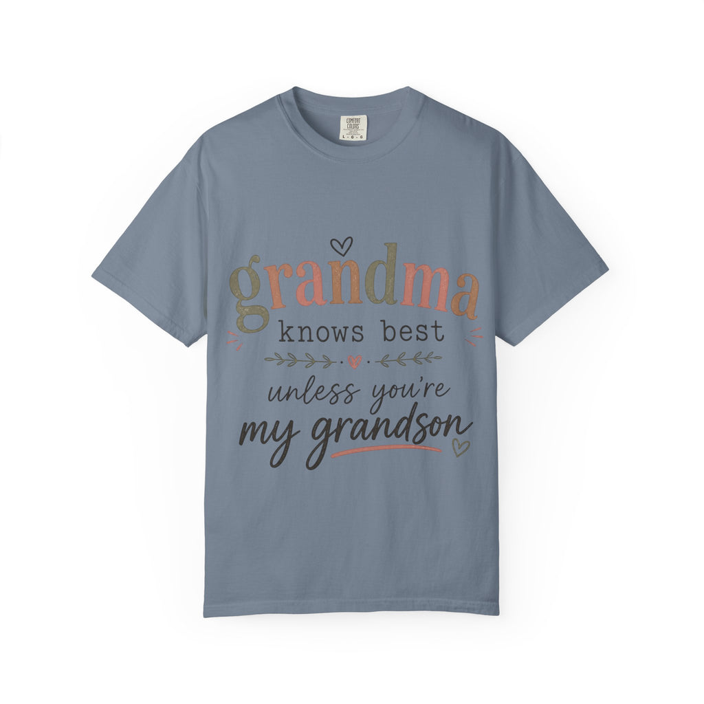 Grandma Knows Best Unless You're My Grandson T-Shirt, Witty, Gift For Grandmothers, Rebellious, Creative, Funny