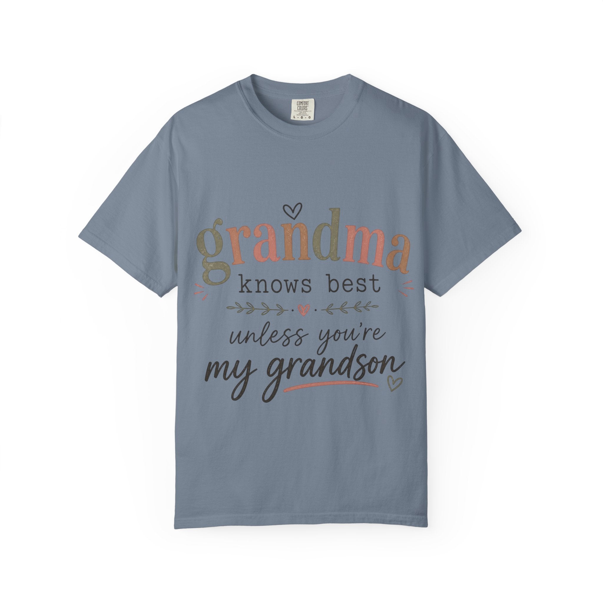 Grandma Knows Best Unless You're My Grandson T-Shirt, Witty, Gift For Grandmothers, Rebellious, Creative, Funny