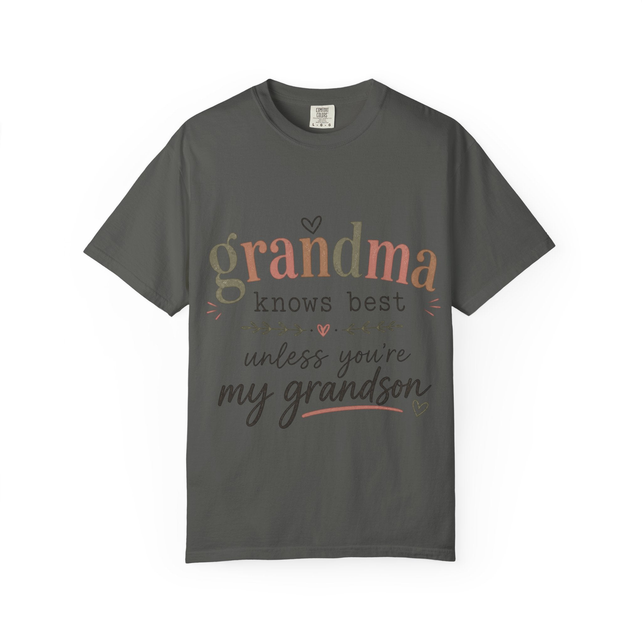 Grandma Knows Best Unless You're My Grandson T-Shirt, Witty, Gift For Grandmothers, Rebellious, Creative, Funny