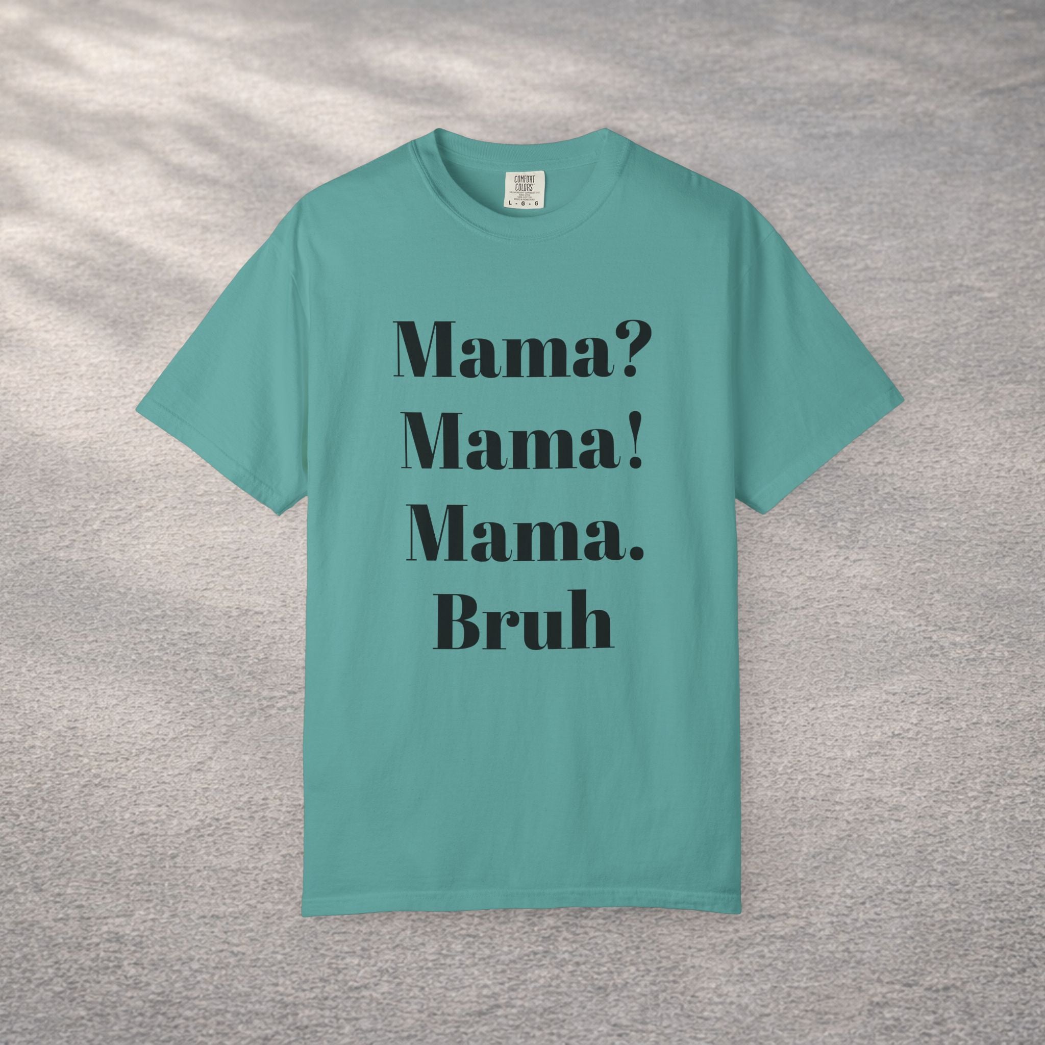 Funny Sarcastic Mothers Gift T-shirt — Humorous Mom Tee